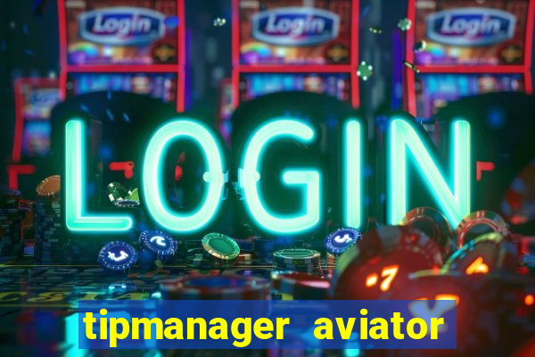 tipmanager aviator aposta 1