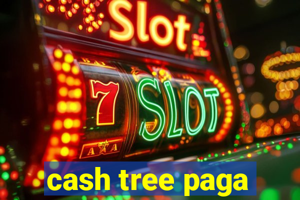 cash tree paga