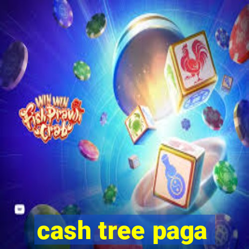 cash tree paga