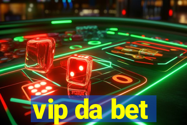 vip da bet