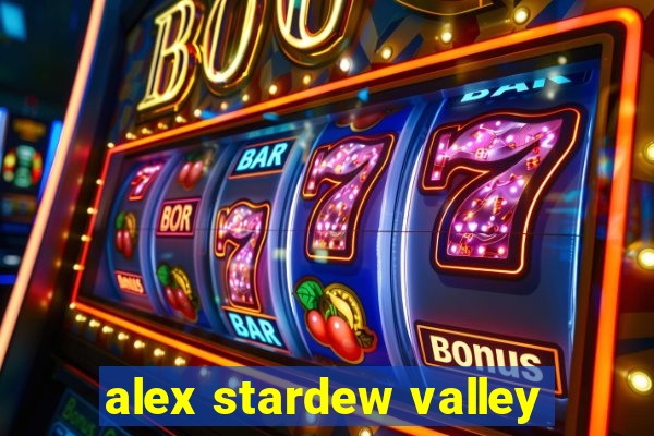 alex stardew valley