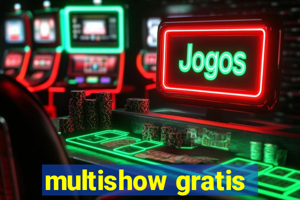 multishow gratis