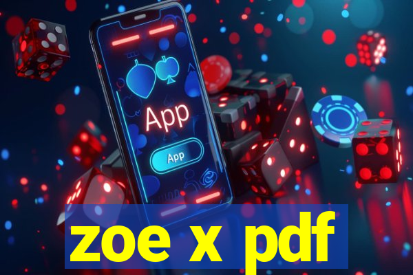 zoe x pdf