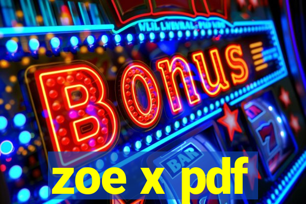 zoe x pdf