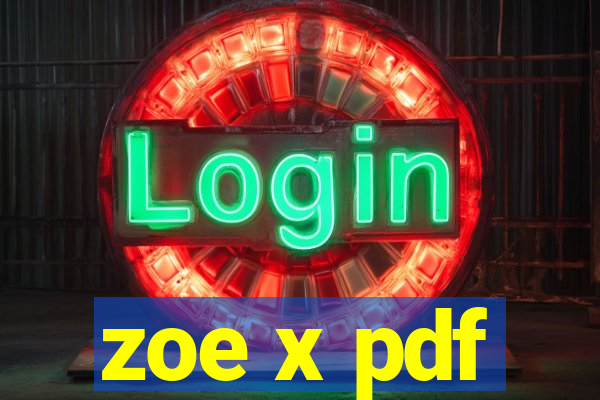 zoe x pdf