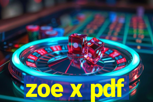 zoe x pdf