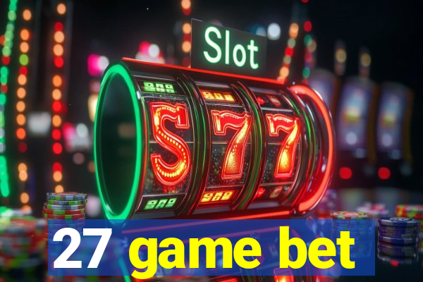 27 game bet