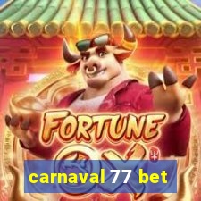 carnaval 77 bet