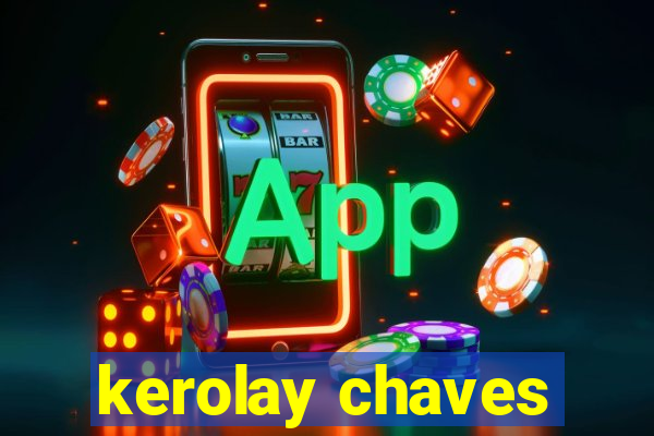 kerolay chaves