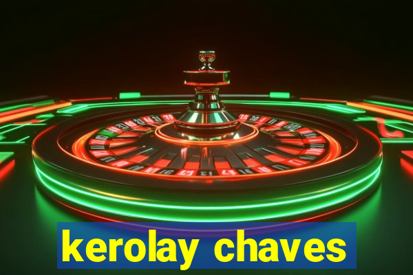 kerolay chaves