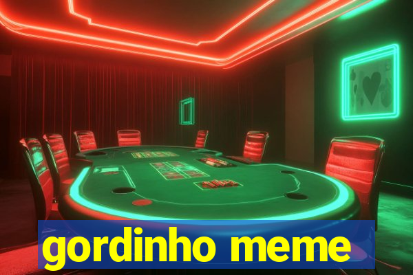 gordinho meme