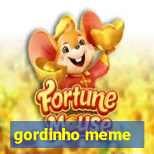 gordinho meme