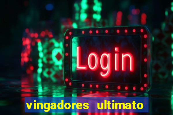 vingadores ultimato google drive