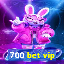 700 bet vip