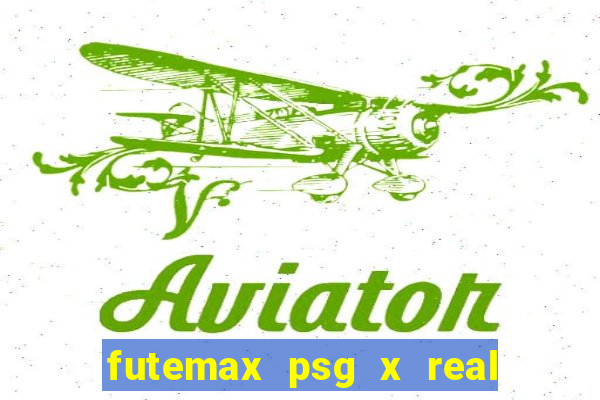 futemax psg x real madrid ao vivo