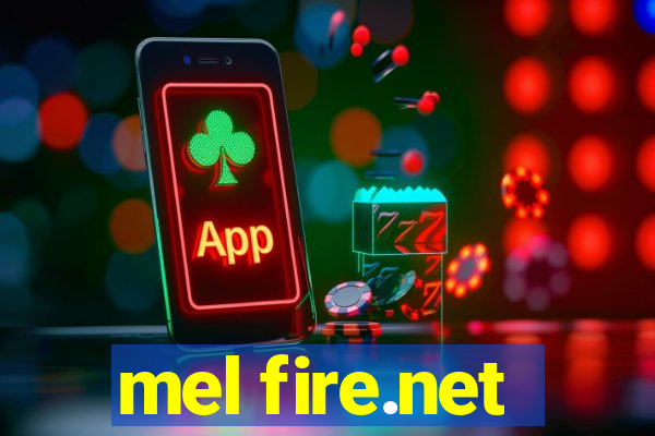 mel fire.net