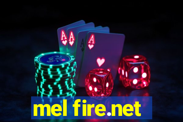 mel fire.net