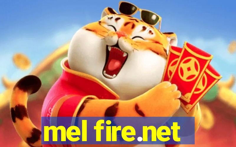 mel fire.net