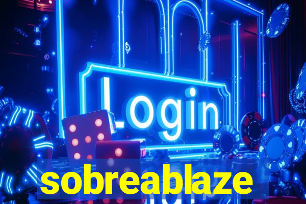 sobreablaze