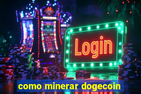 como minerar dogecoin