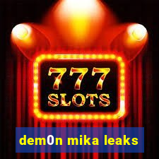 dem0n mika leaks