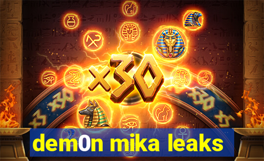 dem0n mika leaks