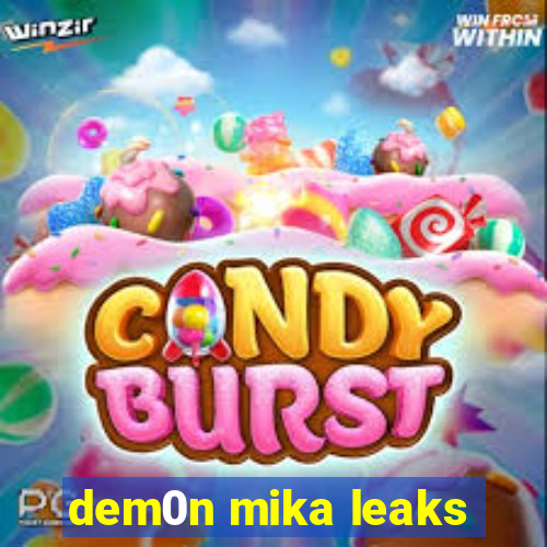 dem0n mika leaks