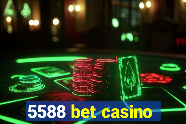 5588 bet casino