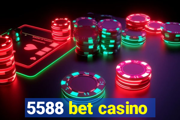 5588 bet casino