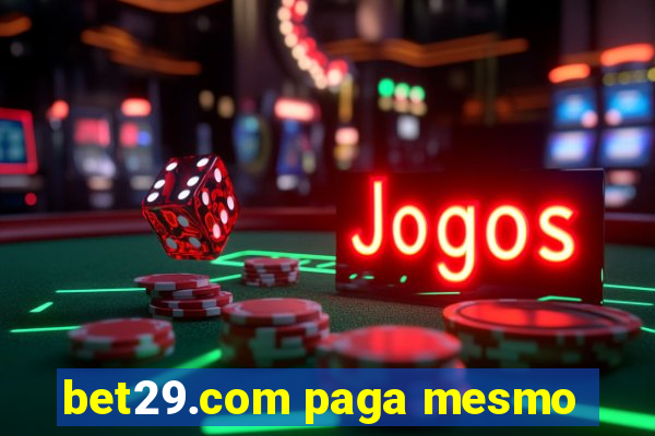 bet29.com paga mesmo