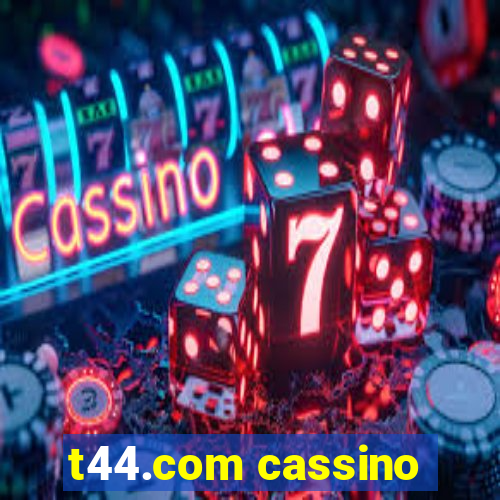 t44.com cassino