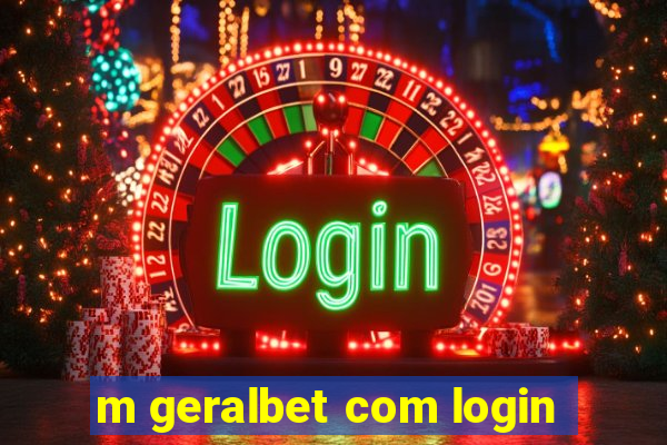 m geralbet com login