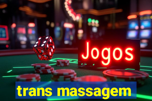 trans massagem