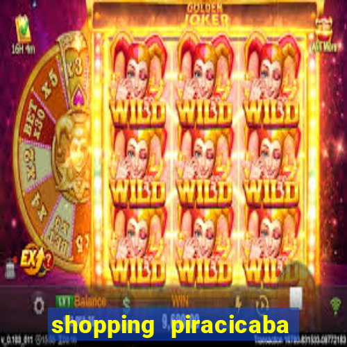 shopping piracicaba - brmalls