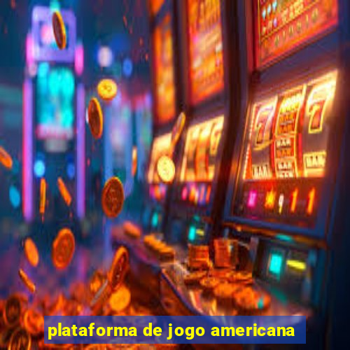 plataforma de jogo americana