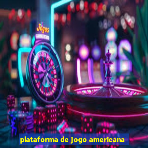 plataforma de jogo americana