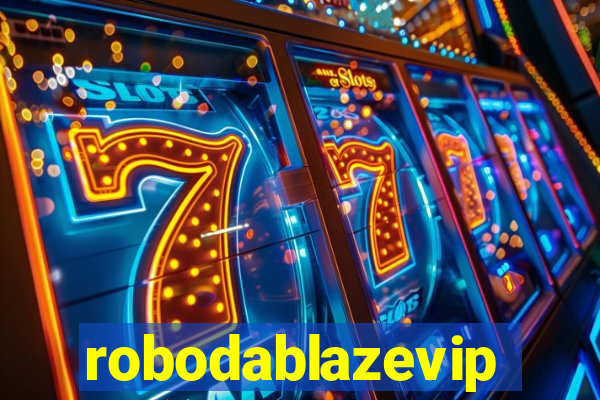 robodablazevip