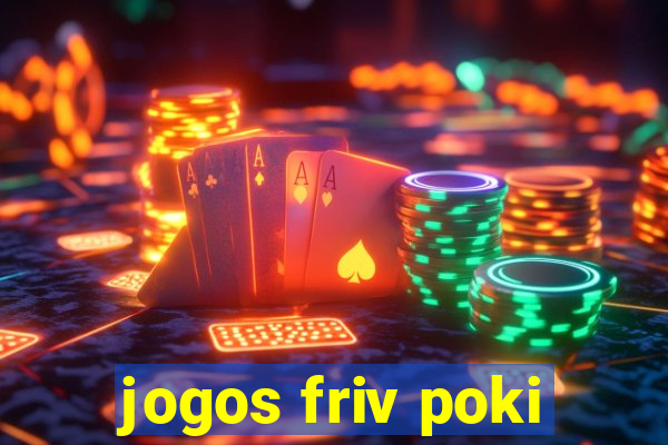 jogos friv poki