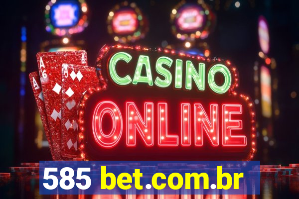 585 bet.com.br