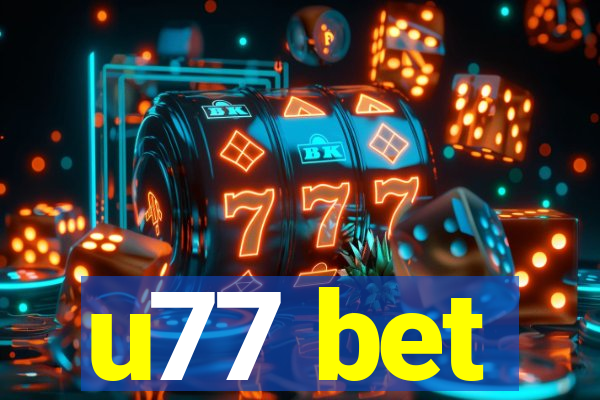 u77 bet