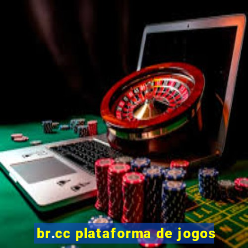 br.cc plataforma de jogos