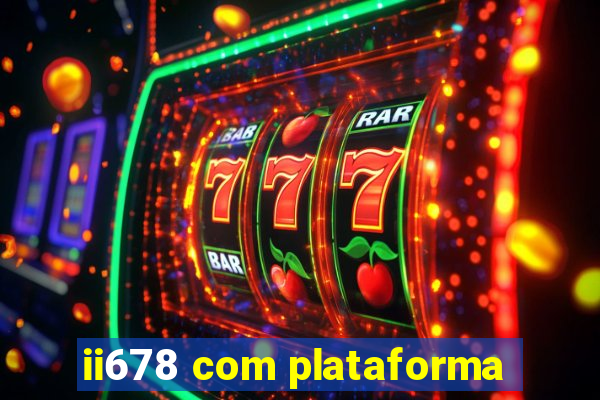 ii678 com plataforma