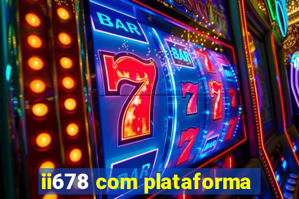 ii678 com plataforma