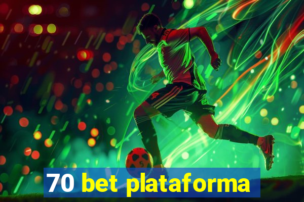 70 bet plataforma