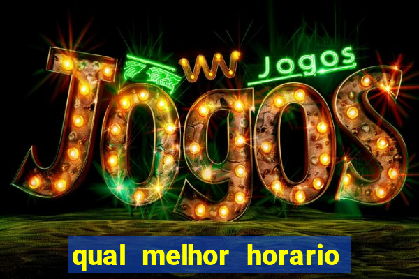 qual melhor horario para jogar big bass bonanza