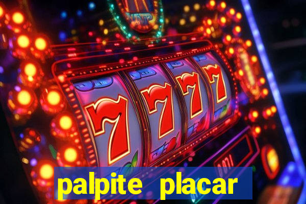 palpite placar exato de hoje