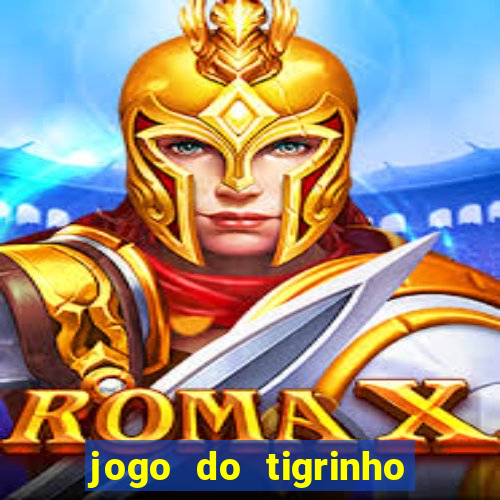 jogo do tigrinho na casa chinesa