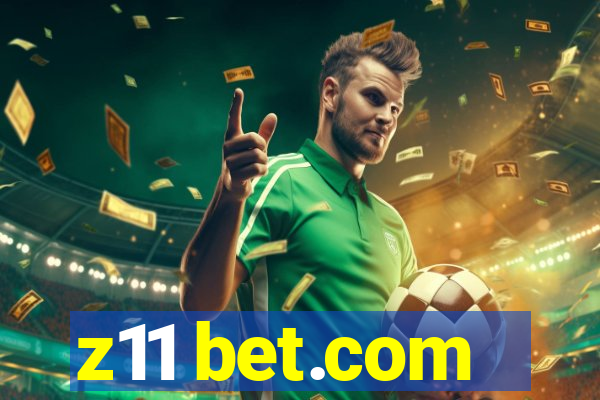 z11 bet.com