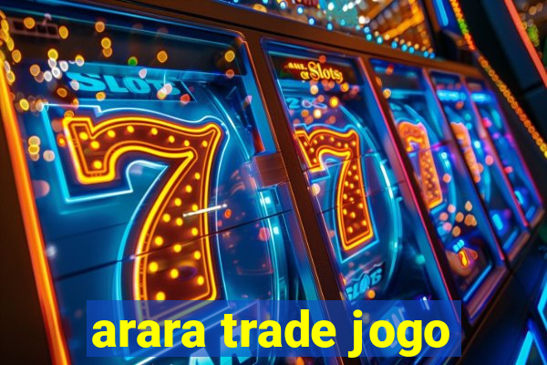 arara trade jogo