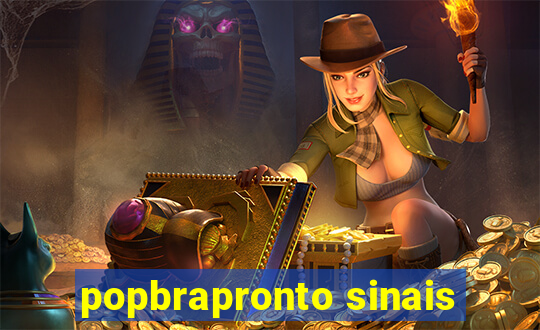 popbrapronto sinais